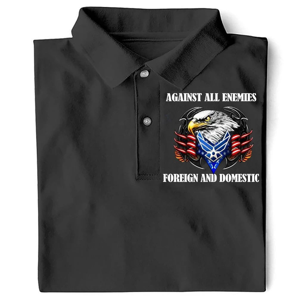Air Force Polo Shirt Against All Enemies Foreign And Domestic Air Force Clothing Mens Womens Air Force Polo Shirt Against All Enemies Foreign And Domestic Air Force Clothing Mens Womens