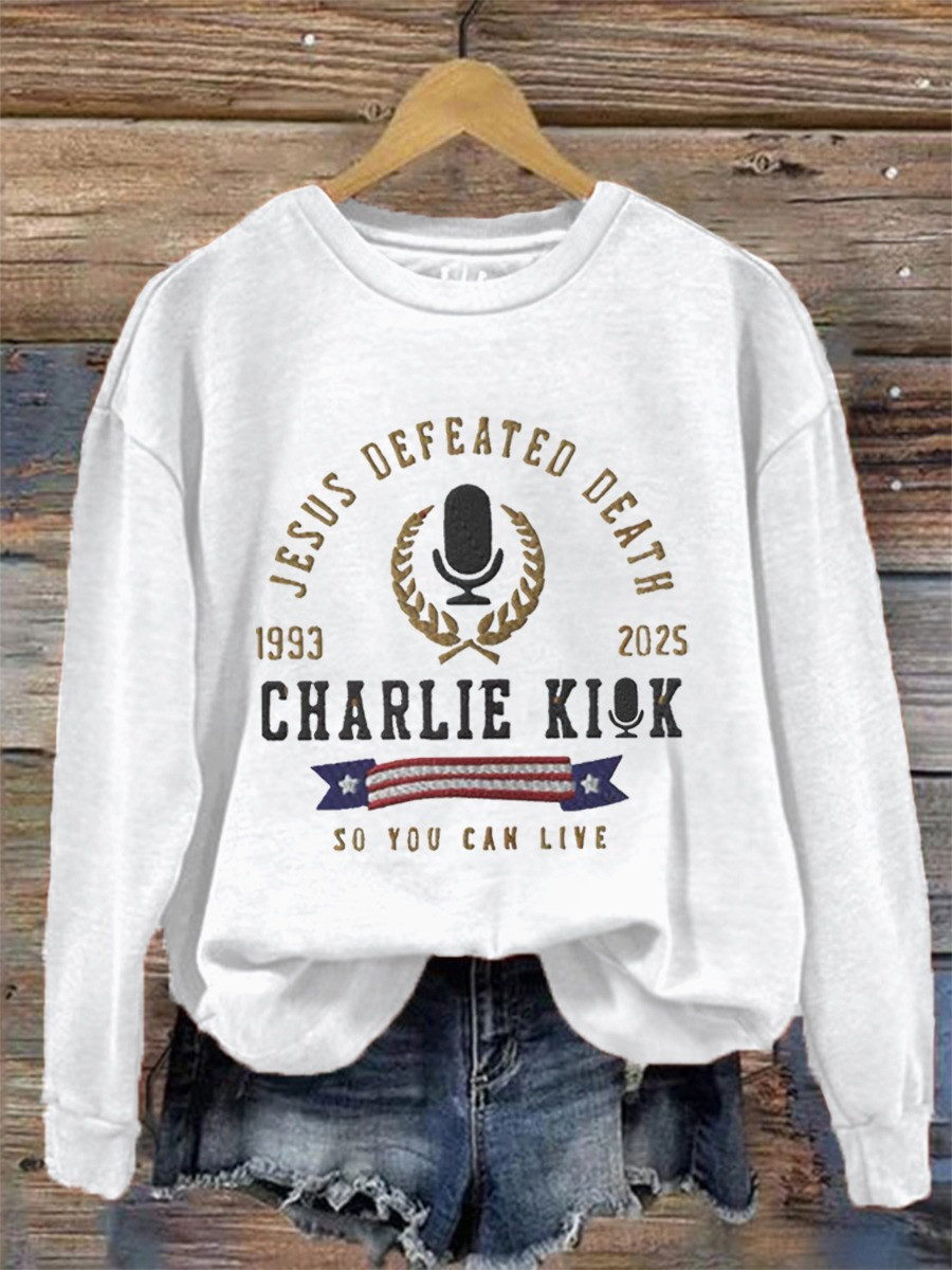 Charlie Kirk Sweatshirt Jesus Defeated Death So You Can Live Apparel Trump Supporters Charlie Kirk Sweatshirt Jesus Defeated Death So You Can Live Apparel Trump Supporters