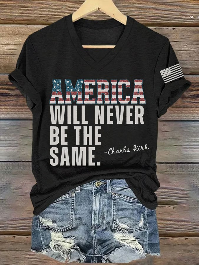 Charlie Kirk V-Neck Shirt American Will Never Be The Same Turning Point USA Merch Charlie Kirk V-Neck Shirt American Will Never Be The Same Turning Point USA Merch
