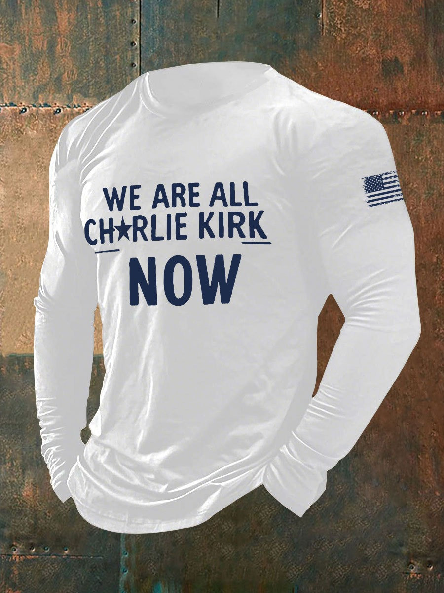We Are All Charlie Kirk Now Long Sleeve Shirt Turning Point Merch Gifts For Conservative We Are All Charlie Kirk Now Long Sleeve Shirt Turning Point Merch Gifts For Conservative