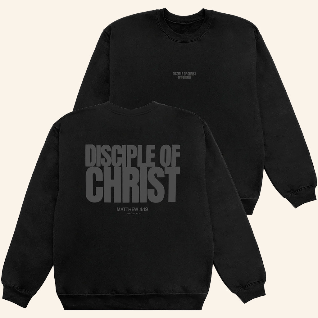 2819 Church Merch Disciple Of Christ Sweatshirt Religious Gifts For Her 2819 Church Merch Disciple Of Christ Sweatshirt Religious Gifts For Her