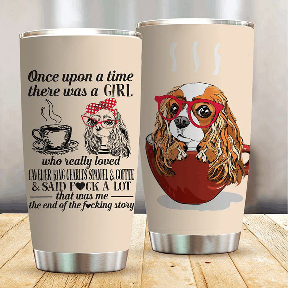A Girl Loved Cavalier King Charles Spaniel And Coffee Tumbler Cute Tumbler Cups Gifts For Her A Girl Loved Cavalier King Charles Spaniel And Coffee Tumbler Cute Tumbler Cups Gifts For Her