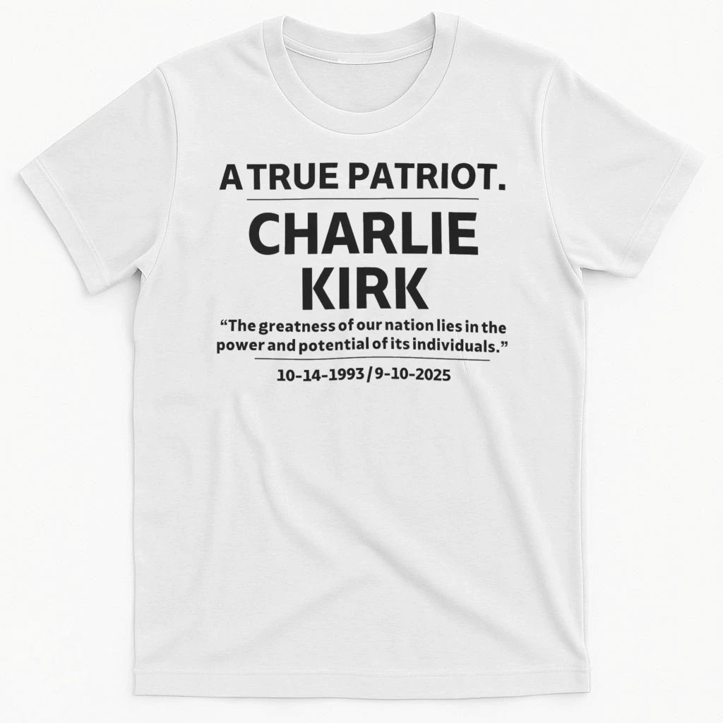 A True Patriot Charlie Kirk 1933 2025 Shirt Kirk Shirt Patriotic Gifts For Husband A True Patriot Charlie Kirk 1933 2025 Shirt Kirk Shirt Patriotic Gifts For Husband