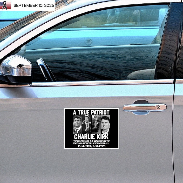 A True Patriot Charlie Kirk Car Magnet A True Patriot Charlie Kirk Car Magnet