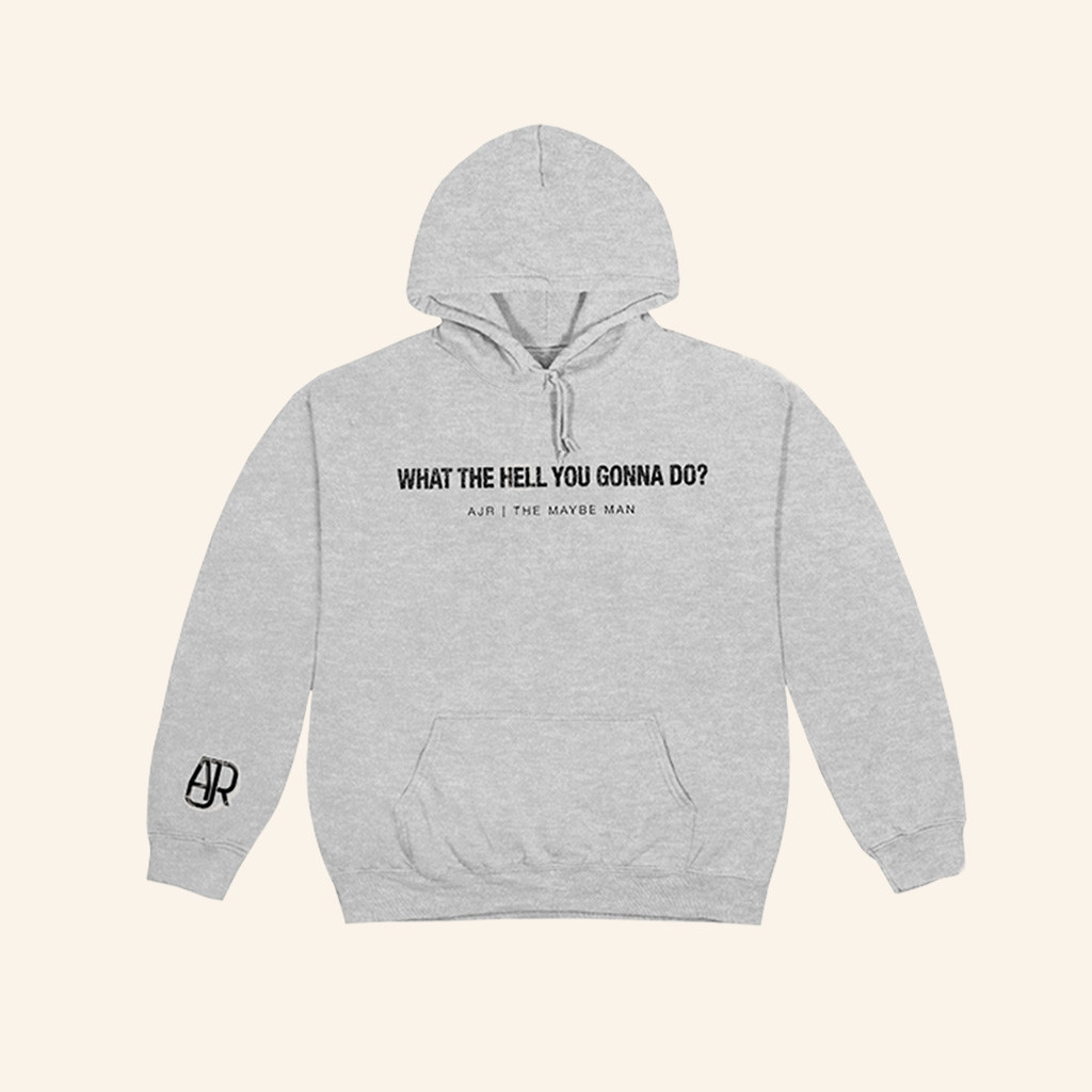 AJR Merch What The Hell You Gonna Do Hoodie Christmas Ideas For Husband AJR Merch What The Hell You Gonna Do Hoodie Christmas Ideas For Husband