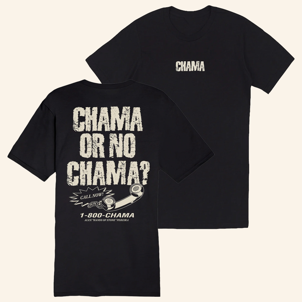 Alex Pereira Merch Chama Or No Chama Black T-Shirt Christmas Gifts For Young Men Alex Pereira Merch Chama Or No Chama Black T-Shirt Christmas Gifts For Young Men
