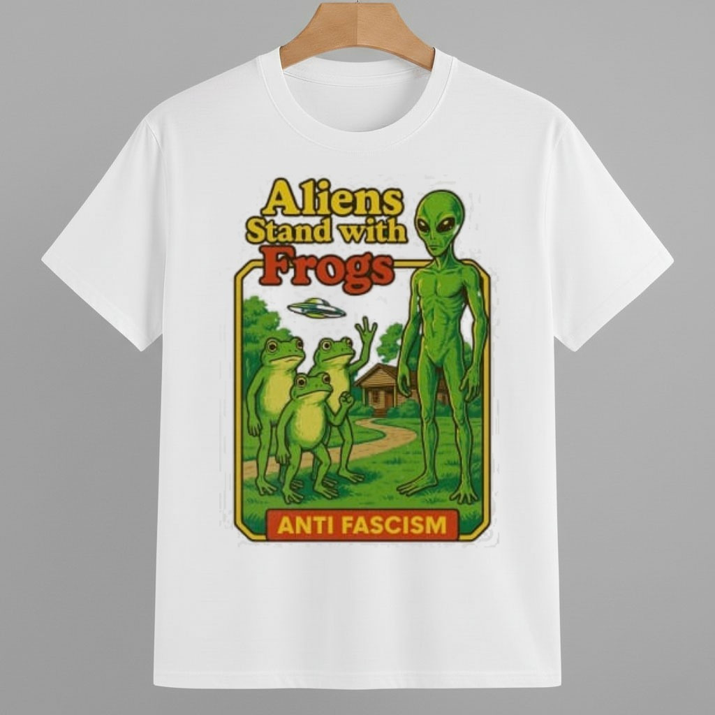 Aliens Stand With Frogs Anti Fascism Shirt Pro Democracy Frog Merch Aliens Stand With Frogs Anti Fascism Shirt Pro Democracy Frog Merch