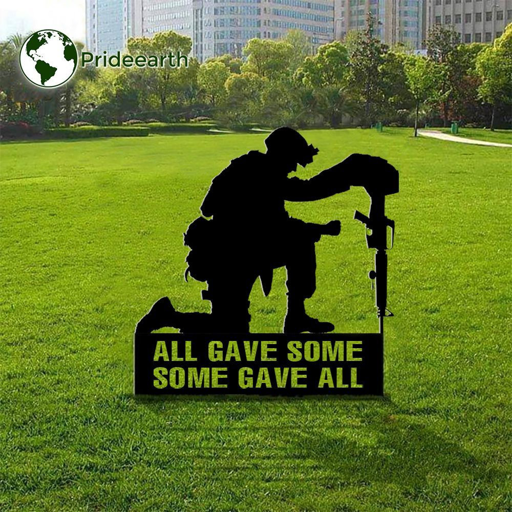 All Gave Some Some Gave All Metal Yard Sign Honor Soldiers Military Memorial Day All Gave Some Some Gave All Metal Yard Sign Honor Soldiers Military Memorial Day