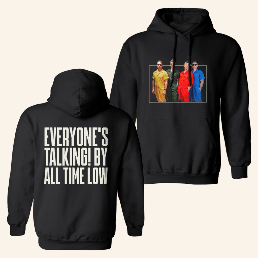 All Time Low Merch Everyone's Talking Cover Hoodie Presents For Music Lovers All Time Low Merch Everyone's Talking Cover Hoodie Presents For Music Lovers
