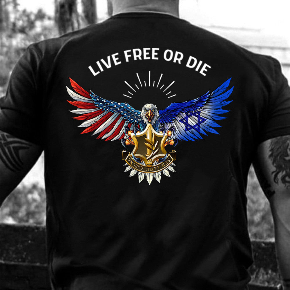 American And Israeli Flag Eagle Live Free Or Die Shirt USA I Stand With Israel T-Shirt Gift American And Israeli Flag Eagle Live Free Or Die Shirt USA I Stand With Israel T-Shirt Gift