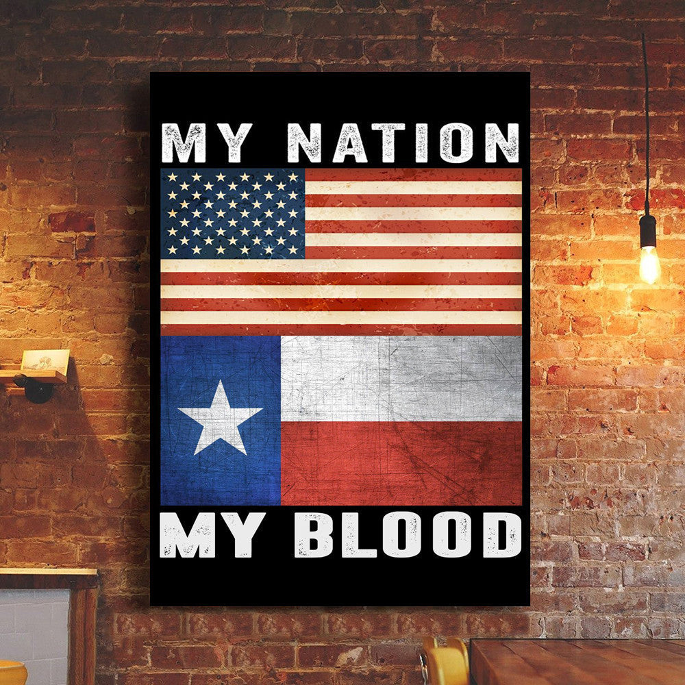 American Flag And Texas Flag My Nation My Blood Poster Patriotic Wall Art House Decor American Flag And Texas Flag My Nation My Blood Poster Patriotic Wall Art House Decor