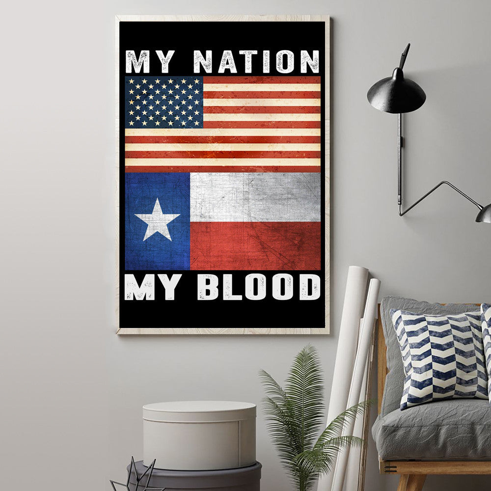 American Flag And Texas Flag My Nation My Blood Poster Patriotic Wall Art House Decor American Flag And Texas Flag My Nation My Blood Poster Patriotic Wall Art House Decor