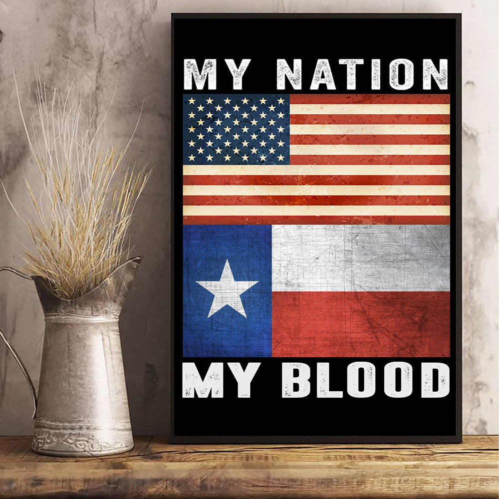 American Flag And Texas Flag My Nation My Blood Poster Patriotic Wall Art House Decor American Flag And Texas Flag My Nation My Blood Poster Patriotic Wall Art House Decor