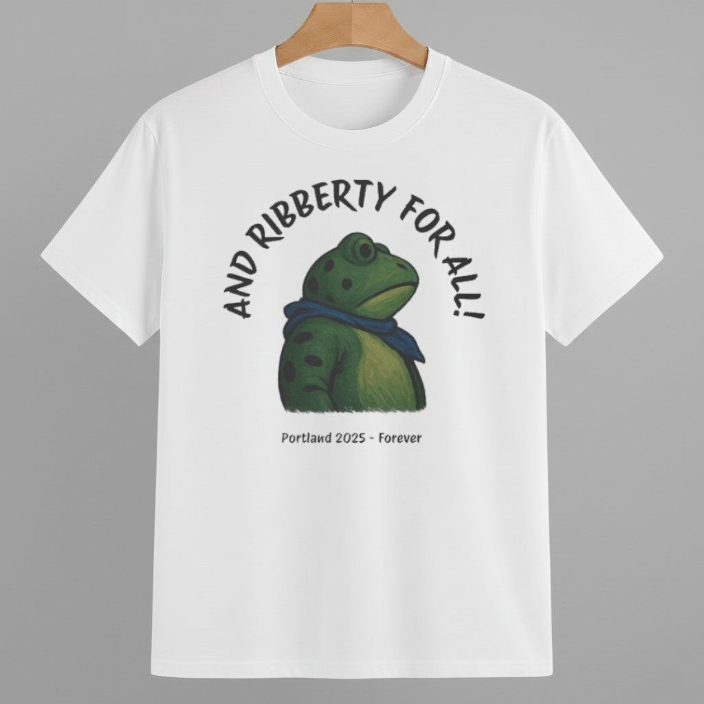 And Ribberty For All Portland Frog 2025 Forever Shirt Abolish ICE Protest Merch And Ribberty For All Portland Frog 2025 Forever Shirt Abolish ICE Protest Merch