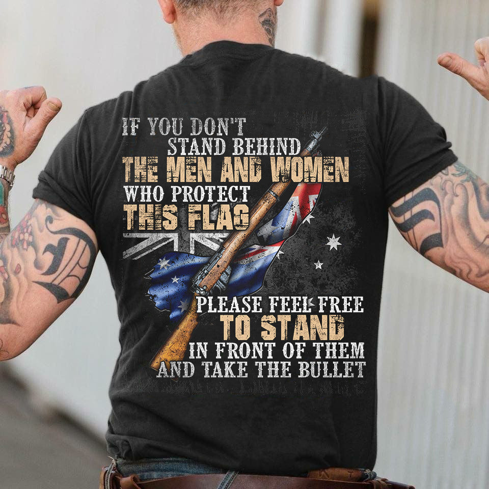 Australia If You Don't Stand Behind The Men And Women Shirt Gifts For Patriots