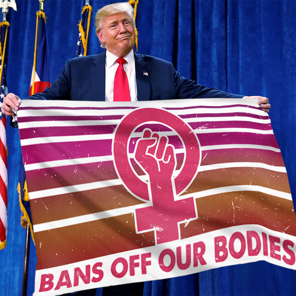 Bans Off Our Bodies Pro-Choice Flag Pro Women Feminist Support Women Rights Decor Bans Off Our Bodies Pro-Choice Flag Pro Women Feminist Support Women Rights Decor