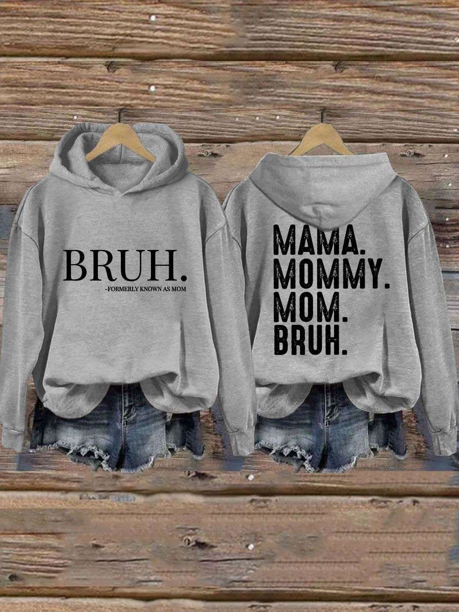 Bruh Formerly Known As Mom Hoodie Mama Mommy Mom Bruh Funny Mother's Day Gifts