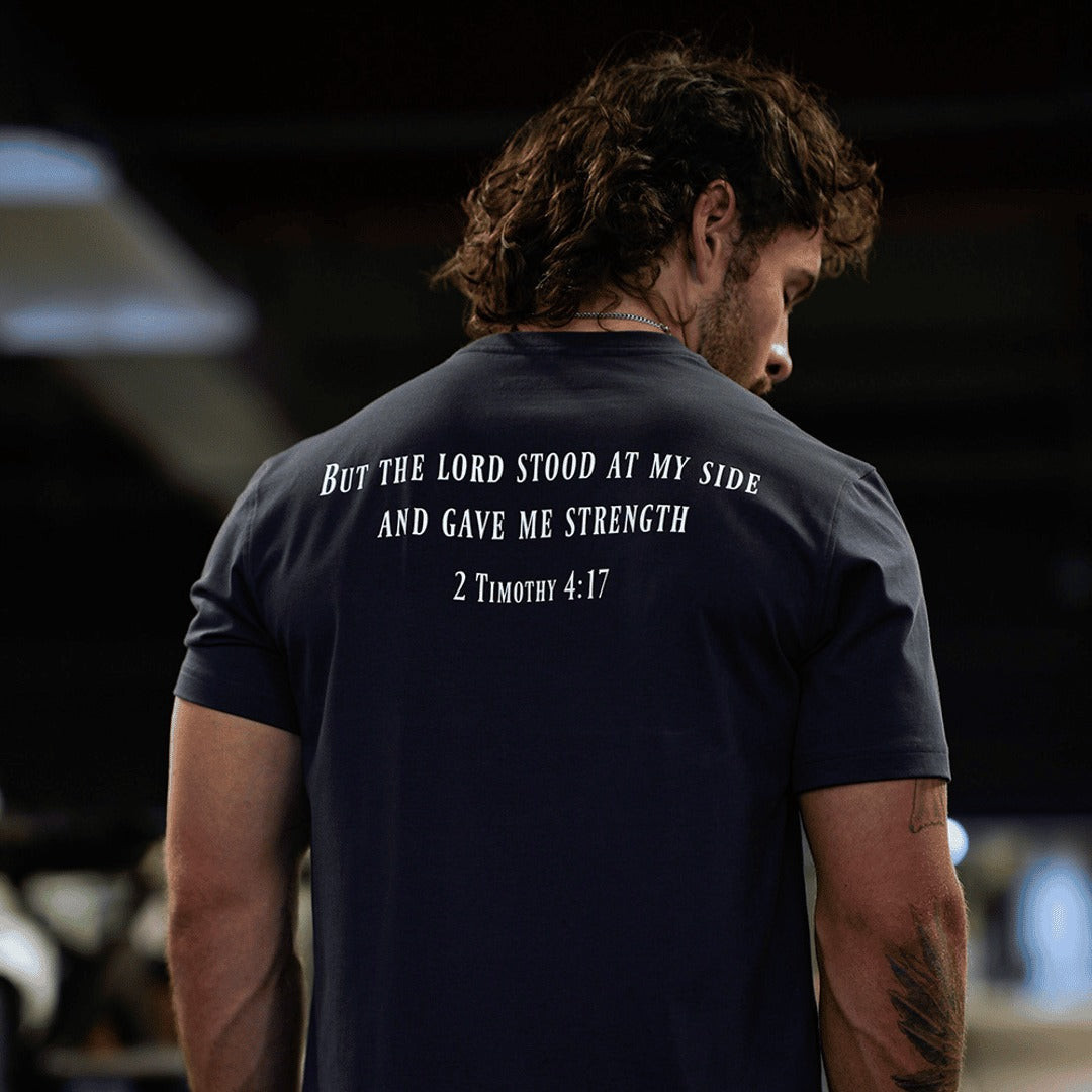 But The Lord Stood At My Side And Gave Me Strength Shirt 2 Timothy 4-17 Faith Tee Shirt But The Lord Stood At My Side And Gave Me Strength Shirt 2 Timothy 4-17 Faith Tee Shirt