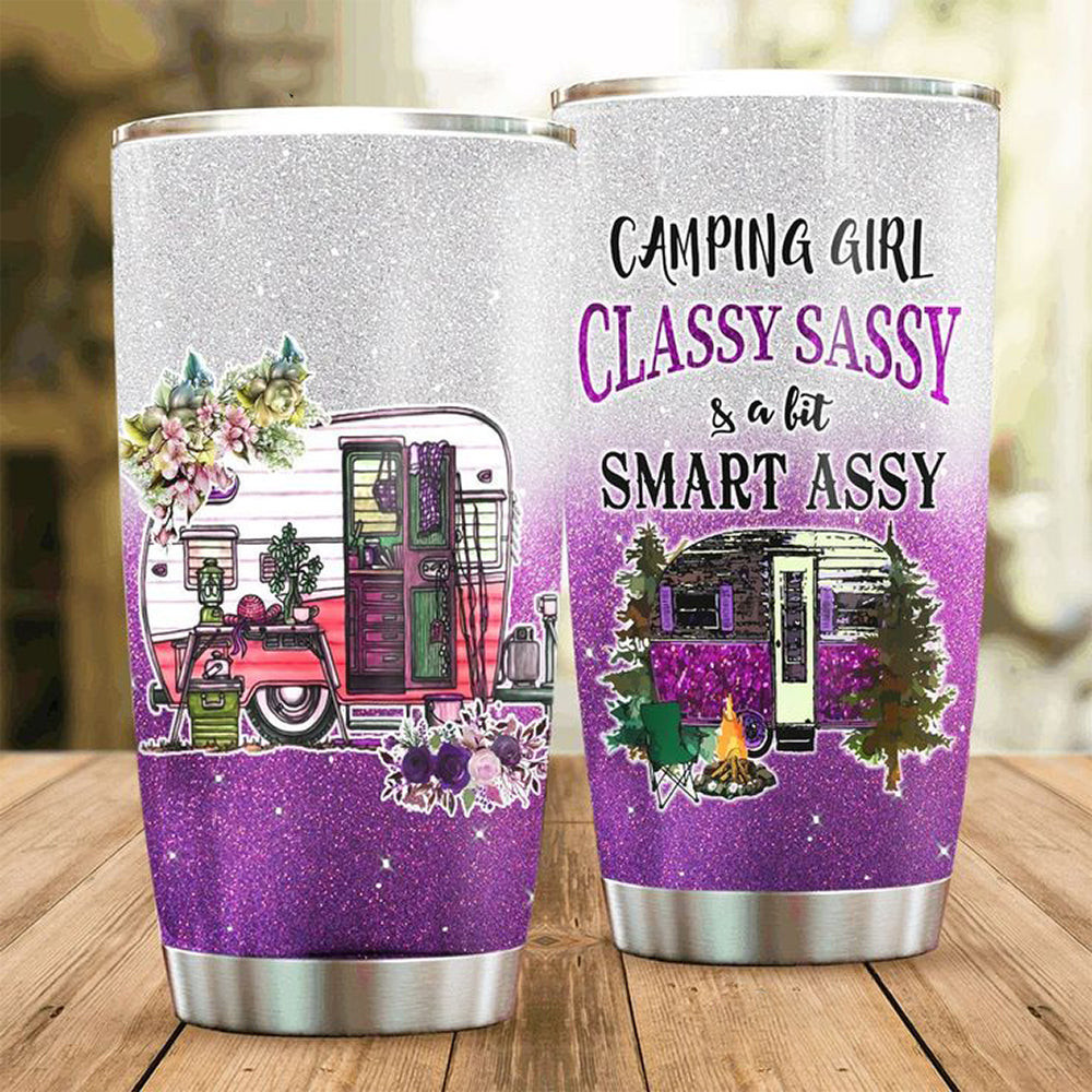 Camping Girl Classy Sassy And A Bit Smart Assy Tumbler Gifts For Camping Lovers Women Camping Girl Classy Sassy And A Bit Smart Assy Tumbler Gifts For Camping Lovers Women