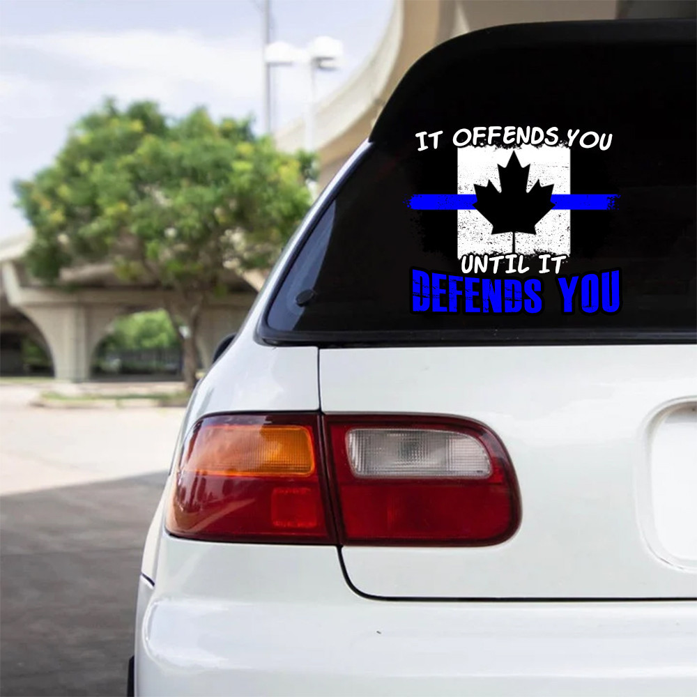 Canada Thin Blue Line Car Sticker It Offends You Until It Defends You Thin Blue Line Decal