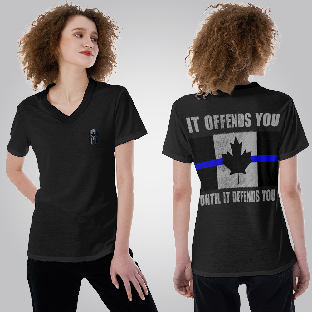 Canada Thin Blue Line V-Neck Woman T-Shirt It Offends You Until It Defends You Canada Thin Blue Line V-Neck Woman T-Shirt It Offends You Until It Defends You