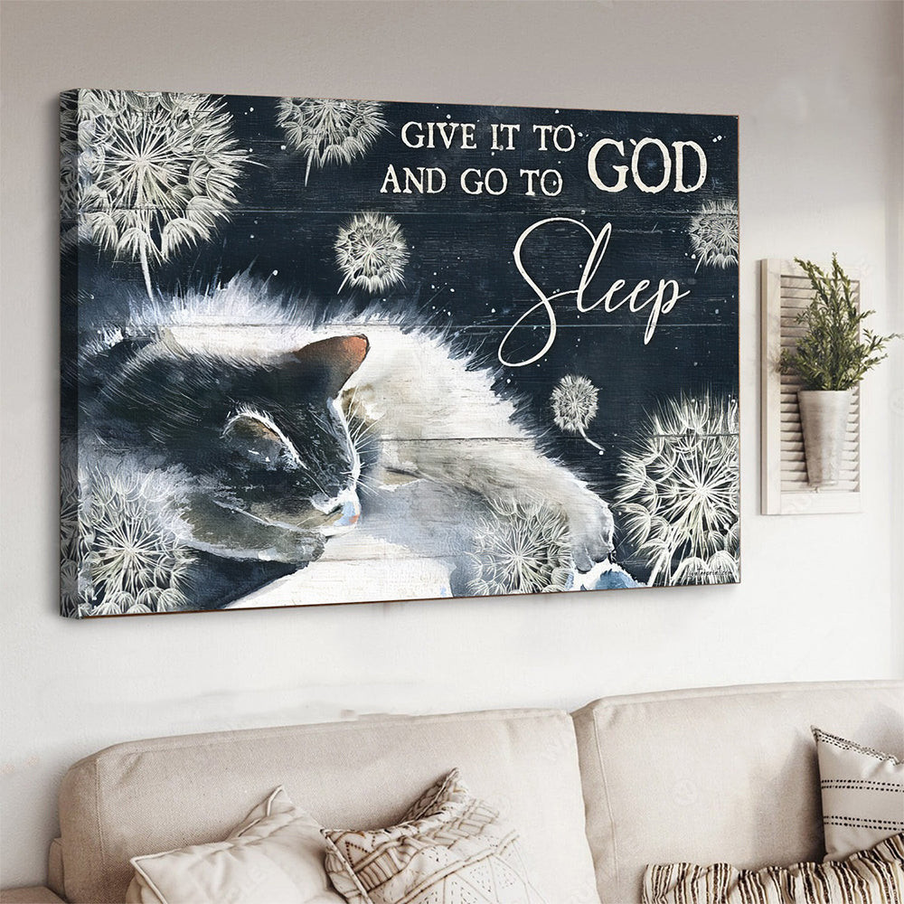 Cat Dandelion Give It To God And Go To Sleep Poster Faith Best Gifts For Cat Lovers Cat Dandelion Give It To God And Go To Sleep Poster Faith Best Gifts For Cat Lovers
