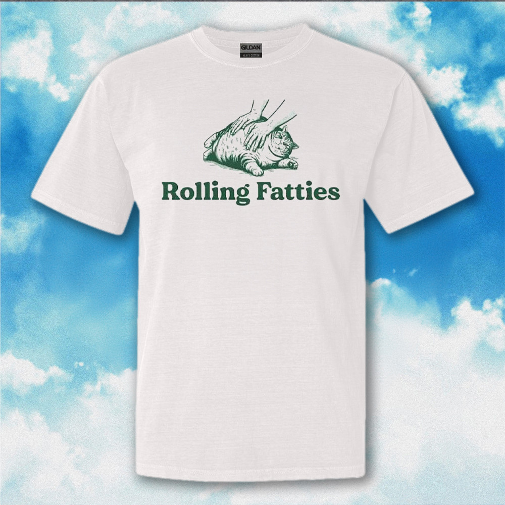 Cat Rolling Fatties Shirt Witty Saying Funny T-Shirt Gifts For Cat Lovers Cat Rolling Fatties Shirt Witty Saying Funny T-Shirt Gifts For Cat Lovers