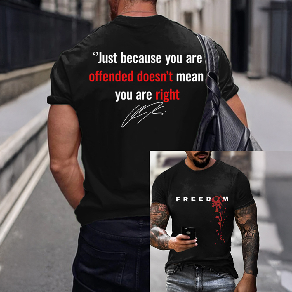 Charlie Kirk Freedom T-Shirt Just Because You're Offended Charlie Kirk Memorial Gifts Charlie Kirk Freedom T-Shirt Just Because You're Offended Charlie Kirk Memorial Gifts