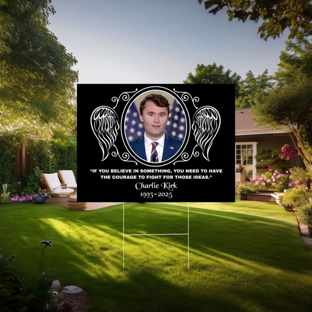 Charlie Kirk Memorial Yard Sign True Patriot Charlie Kirk Charlie Kirk Memorial Yard Sign True Patriot Charlie Kirk