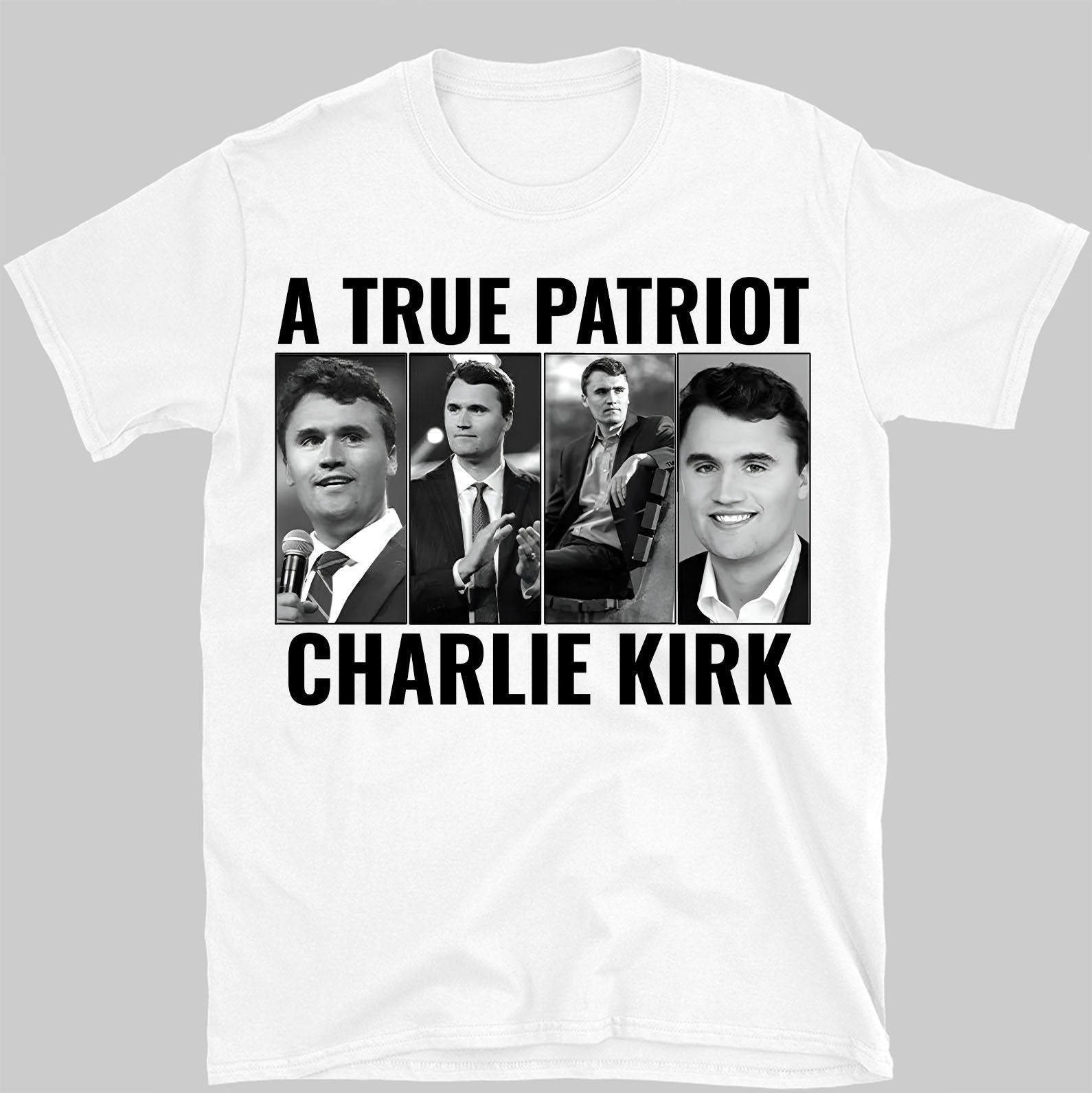 Charlie Kirk Merch A True Patriot Charlie Kirk Shirt Gifts For MAGA Supporters Charlie Kirk Merch A True Patriot Charlie Kirk Shirt Gifts For MAGA Supporters