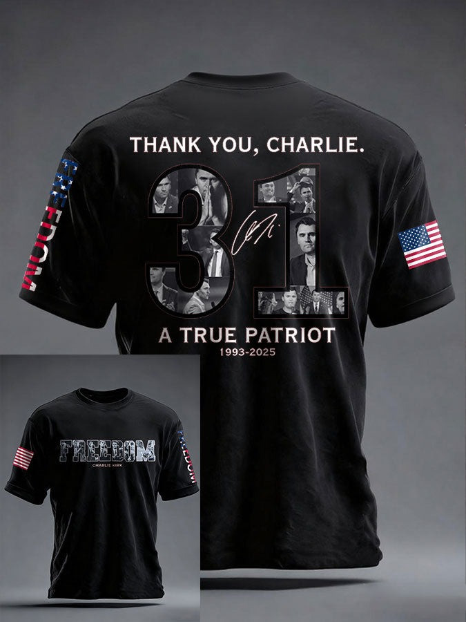 Charlie Kirk Merch Charlie Kirk Freedom Shirt Thank You Charlie 31 A True Patriot T-Shirt Gift Charlie Kirk Merch Charlie Kirk Freedom Shirt Thank You Charlie 31 A True Patriot T-Shirt Gift