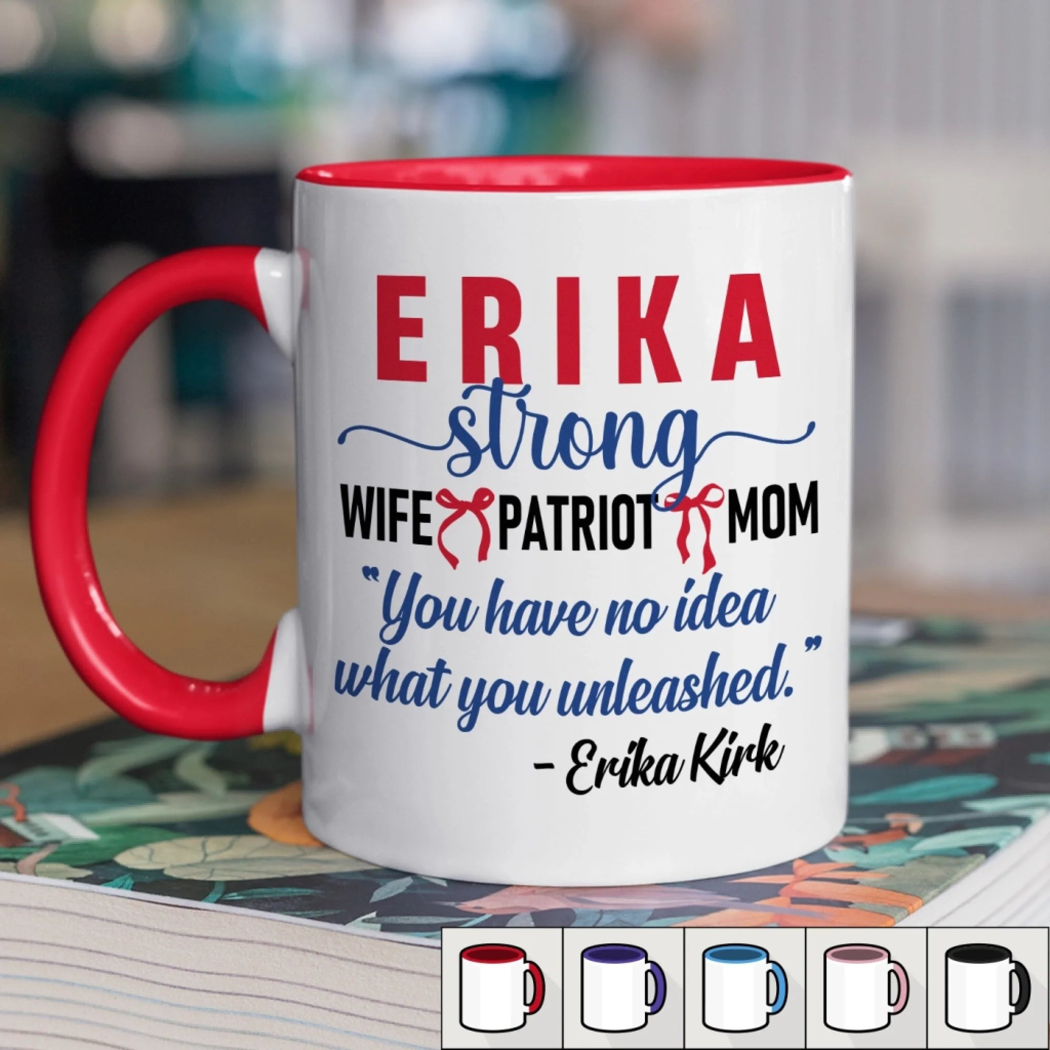 Charlie Kirk Merch Erika Strong Wife Patriot Mom Mug Erika Kirk Mug Gifts For Patriots Charlie Kirk Merch Erika Strong Wife Patriot Mom Mug Erika Kirk Mug Gifts For Patriots