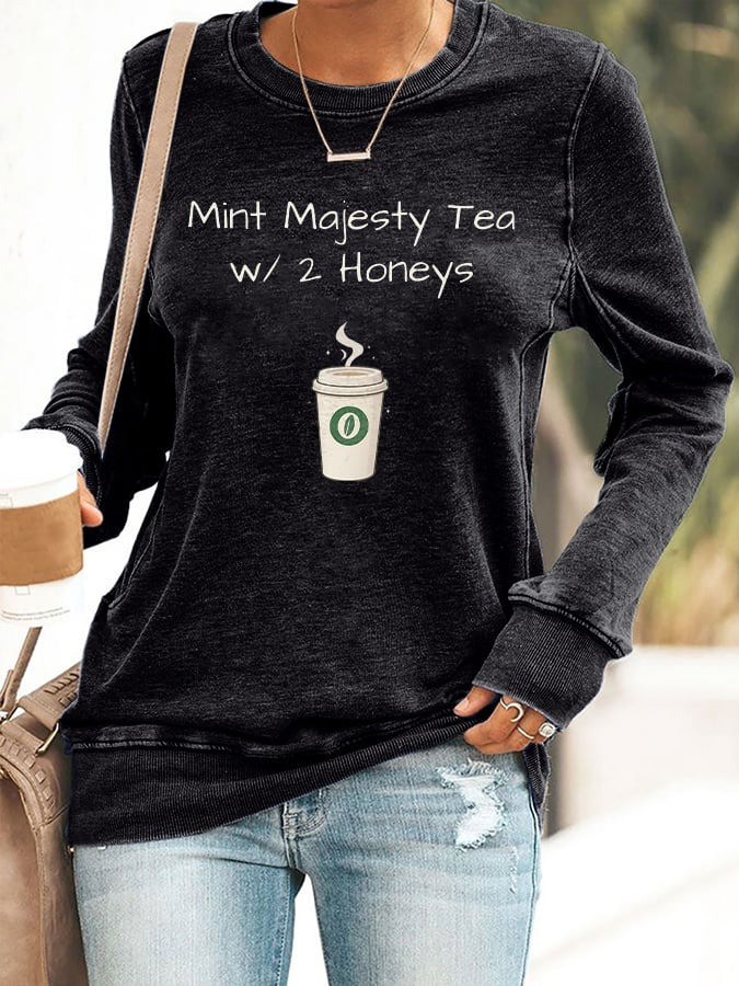 Charlie Kirk Merch Mint Majesty Tea W 2 Honeys Sweatshirt Gifts For Mother Charlie Kirk Merch Mint Majesty Tea W 2 Honeys Sweatshirt Gifts For Mother