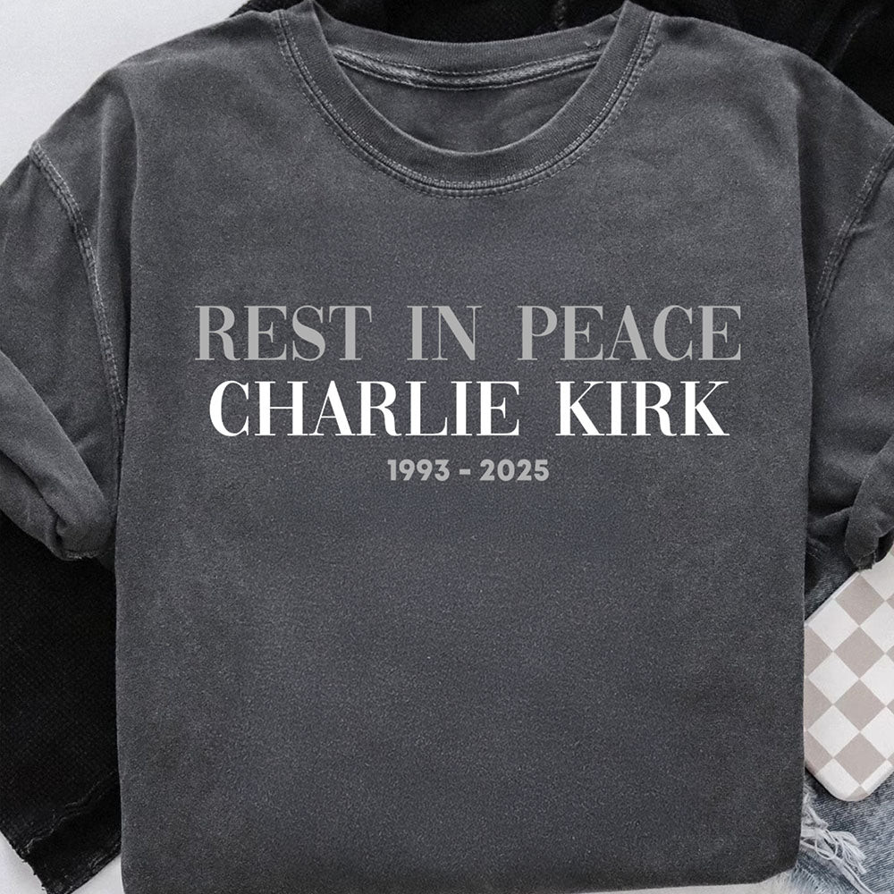 Charlie Kirk Merch Rest In Peace Charlie Kirk Shirt MAGA Gifts For Father Charlie Kirk Merch Rest In Peace Charlie Kirk Shirt MAGA Gifts For Father