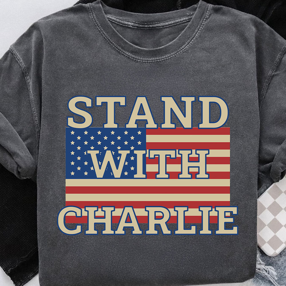 Charlie Kirk Merch Stand With Charlie Kirk Memorial Shirt Gifts For Patriots Charlie Kirk Merch Stand With Charlie Kirk Memorial Shirt Gifts For Patriots