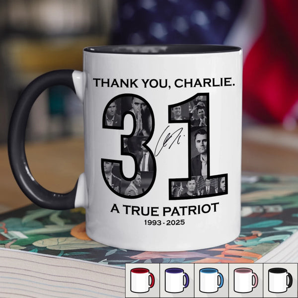 Charlie Kirk Merch Thank You Charlie 31 A True Patriot Mug Charlie Kirk Freedom Mug Dad Gifts Charlie Kirk Merch Thank You Charlie 31 A True Patriot Mug Charlie Kirk Freedom Mug Dad Gifts