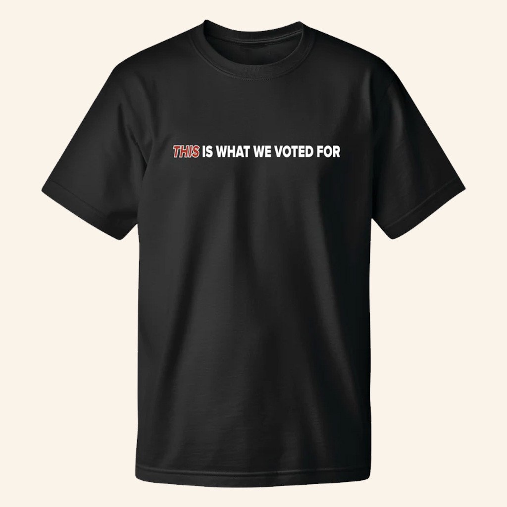 Charlie Kirk Merch This Is What We Voted For T-Shirt Charlie Kirk Shirt Patriotic Gifts For Dad Charlie Kirk Merch This Is What We Voted For T-Shirt Charlie Kirk Shirt Patriotic Gifts For Dad