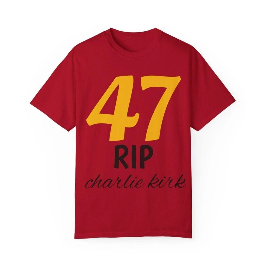 Charlie Kirk Shirt 47 RIP Charlie Kirk Merch Gifts For MAGA Supporters Charlie Kirk Shirt 47 RIP Charlie Kirk Merch Gifts For MAGA Supporters