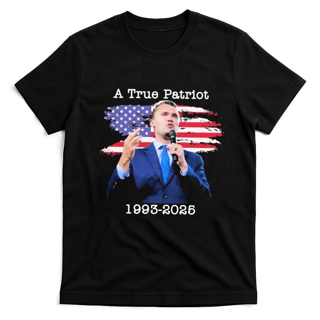 Charlie Kirk Shirt A True Patriot Charlie Kirk 1993 2025 Rip Memorial American Flag Shirt Charlie Kirk Shirt A True Patriot Charlie Kirk 1993 2025 Rip Memorial American Flag Shirt