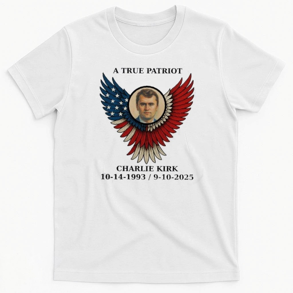 Charlie Kirk Shirt A True Patriot Charlie Kirk October 14 1993 September 10 2025 Shirt Charlie Kirk Shirt A True Patriot Charlie Kirk October 14 1993 September 10 2025 Shirt