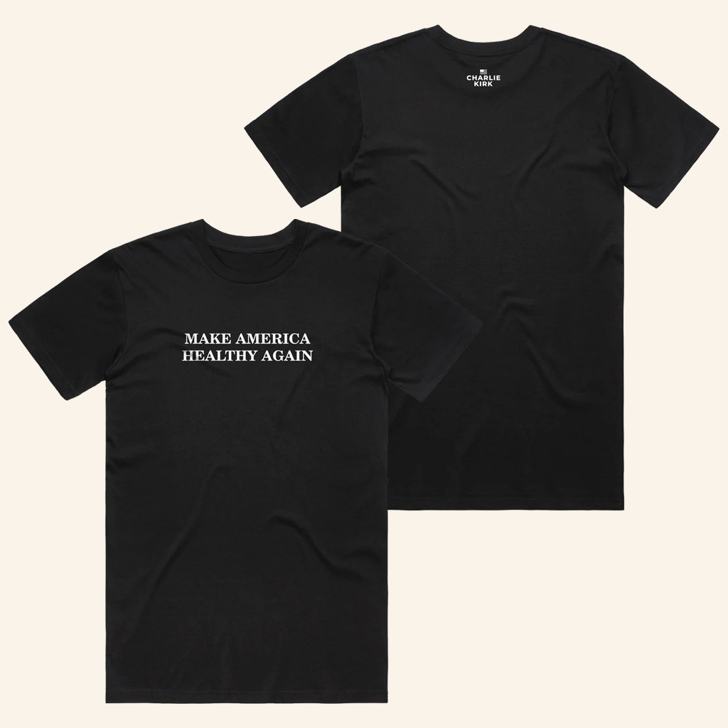 Charlie Kirk Shirt Make America Healthy Again T-Shirt Charlie Kirk Merch Trump 2025 Merchandise Charlie Kirk Shirt Make America Healthy Again T-Shirt Charlie Kirk Merch Trump 2025 Merchandise