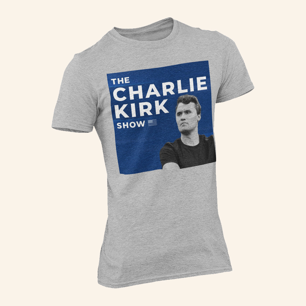 Charlie Kirk Shirt The Charlie Kirk Show T-Shirt Patriotic Tees Gifts For Husband Charlie Kirk Shirt The Charlie Kirk Show T-Shirt Patriotic Tees Gifts For Husband