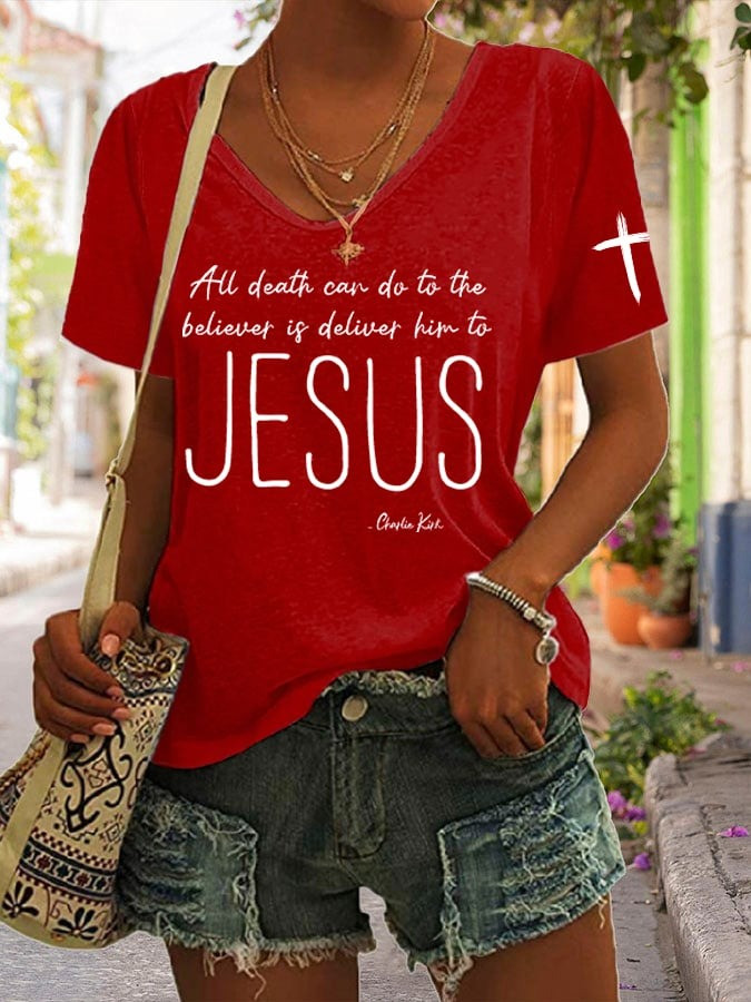 Charlie Kirk Shirt Women's All Death Can Do To The Believer Is Deliver Him To Jesus V-neck Shirt Charlie Kirk Shirt Women's All Death Can Do To The Believer Is Deliver Him To Jesus V-neck Shirt