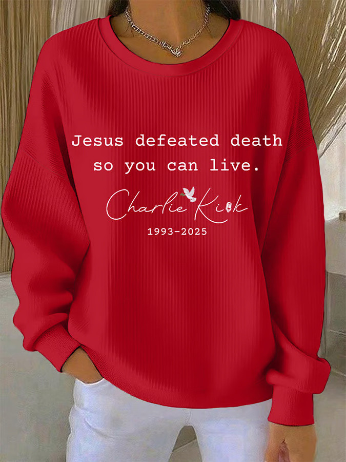 Charlie Kirk Sweatshirt Red Jesus Defeated Death So You Can Live Charlie Kirk Sweatshirt Charlie Kirk Sweatshirt Red Jesus Defeated Death So You Can Live Charlie Kirk Sweatshirt