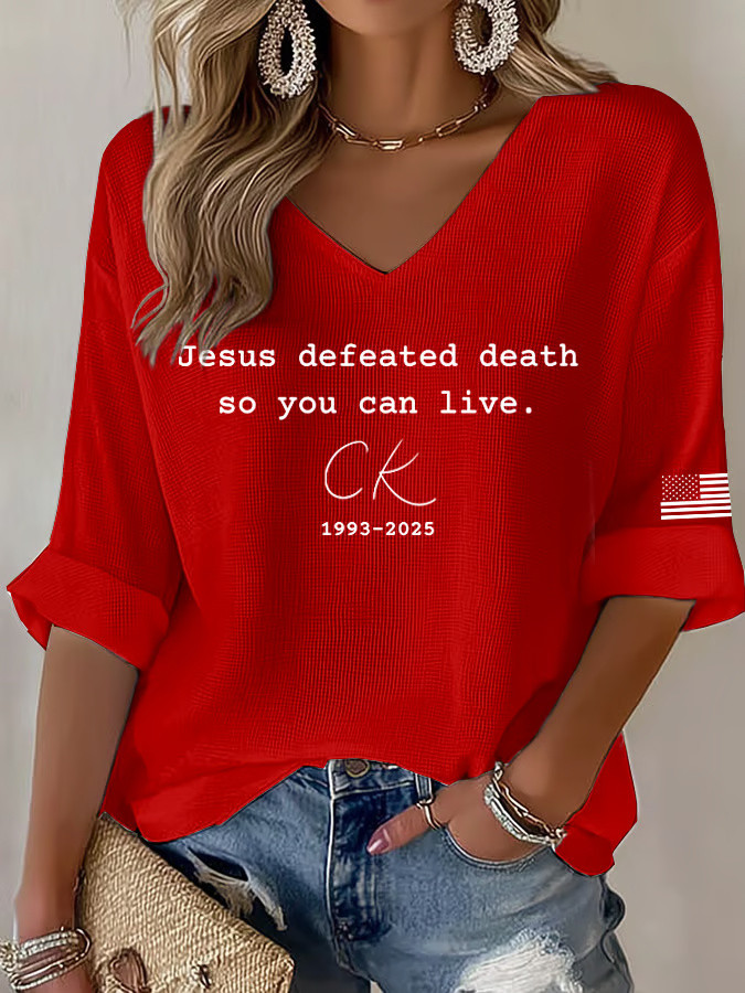 Charlie Kirk V-neck Long Sleeve Shirt Red Jesus Defeated Death So You Can Live Charlie Kirk Merch Charlie Kirk V-neck Long Sleeve Shirt Red Jesus Defeated Death So You Can Live Charlie Kirk Merch