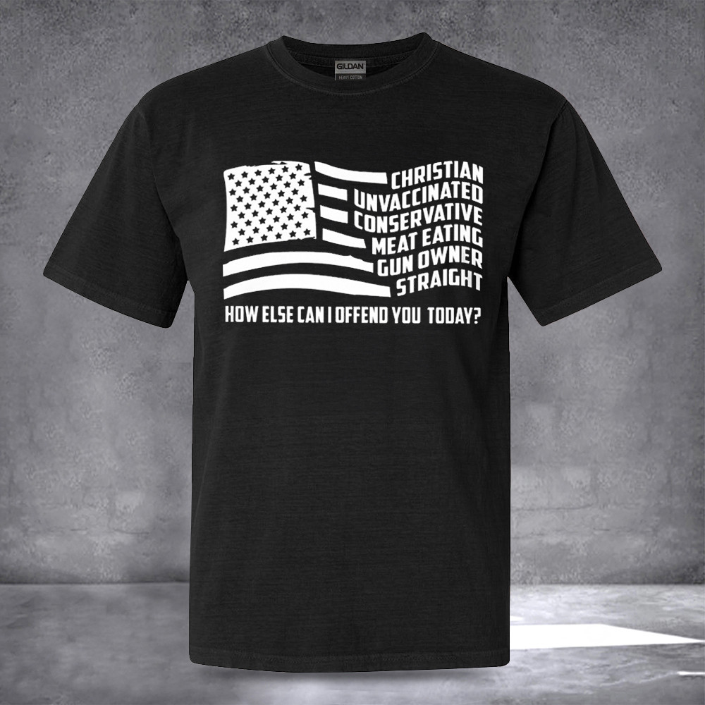 Christian Unvaccinated Conservative Meat Eating Gun Owner Shirt 2nd Amendment Funny Gifts