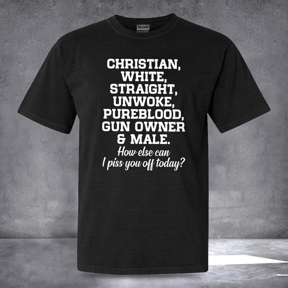 Christian White Straight Unwoke Pureblood Gun Owner And Male Shirt Funny Gifts For Gun Lovers Christian White Straight Unwoke Pureblood Gun Owner And Male Shirt Funny Gifts For Gun Lovers