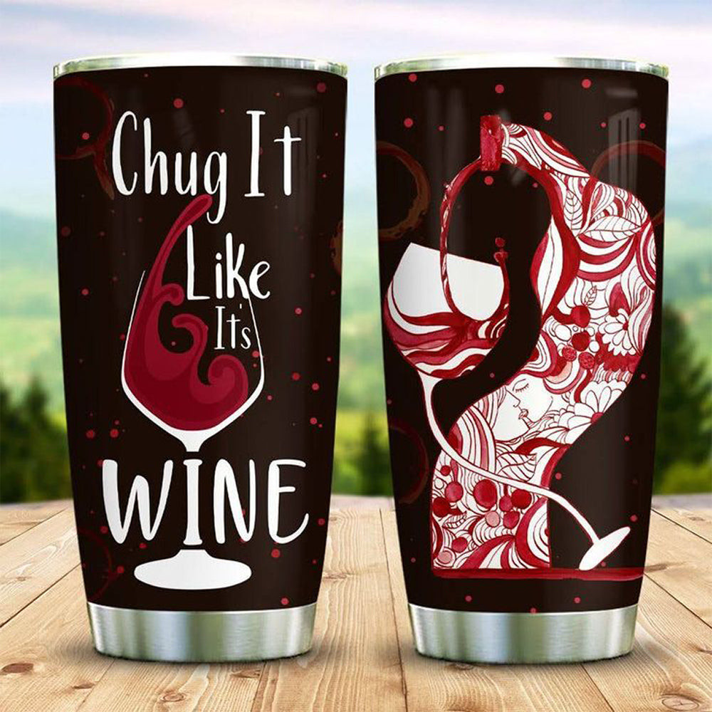 Chug It Like Its Wine Tumbler Best Stainless Steel Tumbler Gifts For Wine Lovers