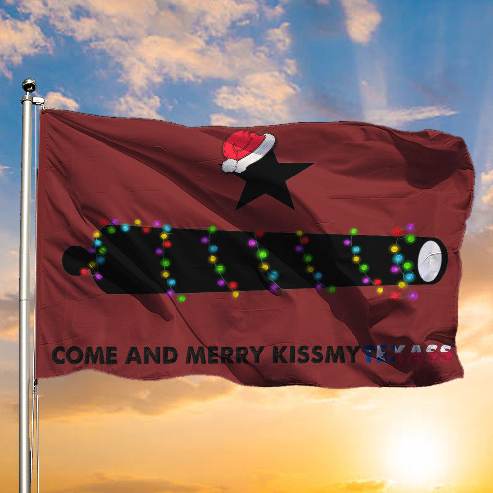Come And Merry Kiss My Texass Flag Proud Texas Merry Christmas Flag Decorations Come And Merry Kiss My Texass Flag Proud Texas Merry Christmas Flag Decorations