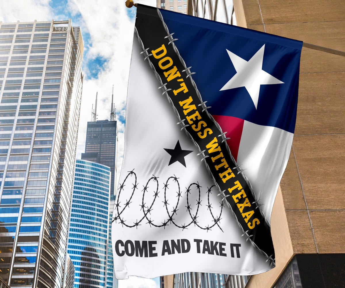 Come And Take It Barbed Wire Flag Don't Mess With Texas Flag Support Texas Strong Come And Take It Barbed Wire Flag Don't Mess With Texas Flag Support Texas Strong